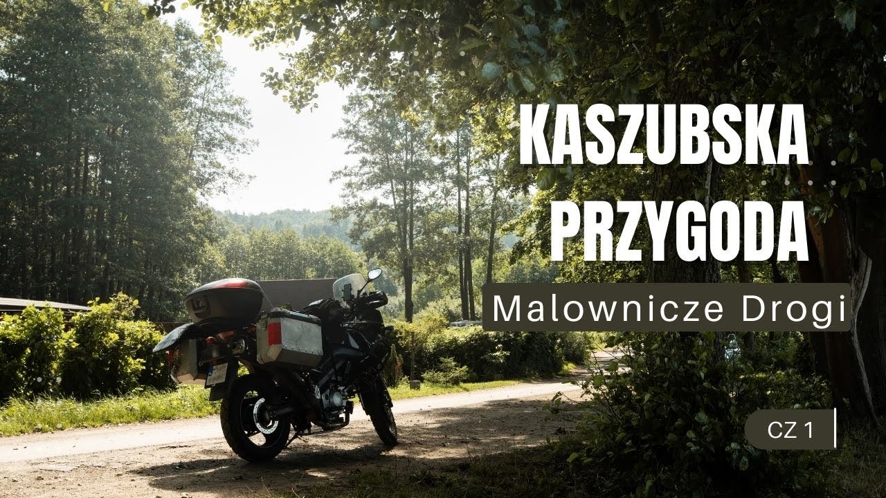 Przez malownicze Kaszuby na motocyklu - wycieczka Drogą Kaszubską