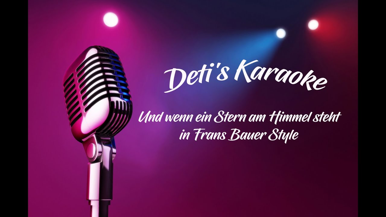 Und wenn ein Stern am Himmel steht * Frans Bauer * Karaoke