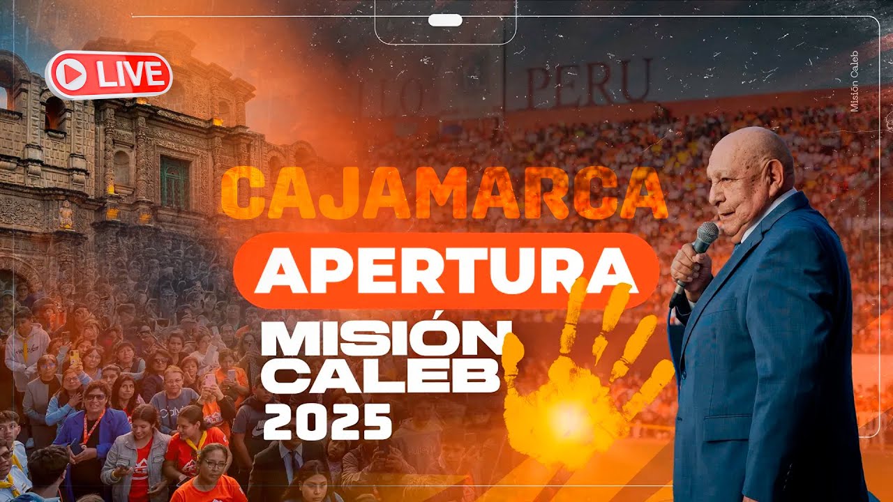 Apertura Cajamarca - Misión Caleb 2025