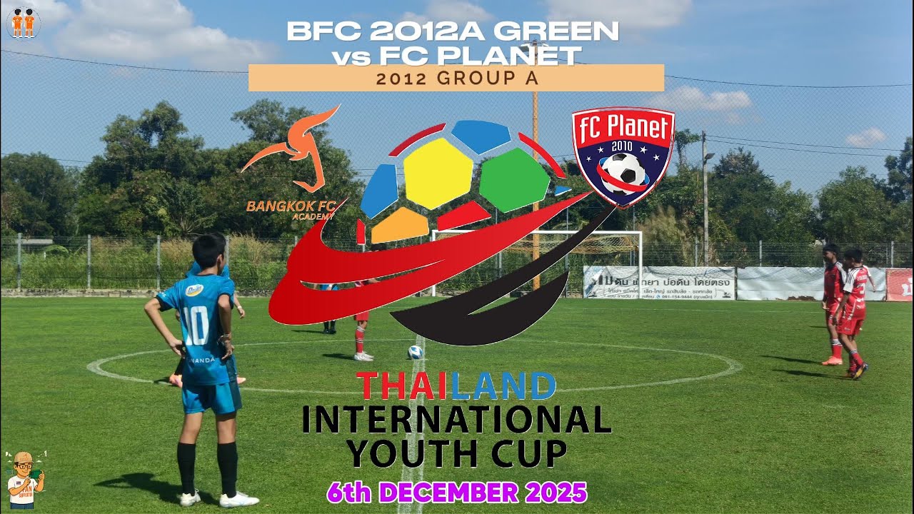 2025.12.06 ⚽ BFC 2012A GREEN (TH) vs FC PLANET (TH) ⚽ TIYC2025 ⚽ U13 2012 GROUP A