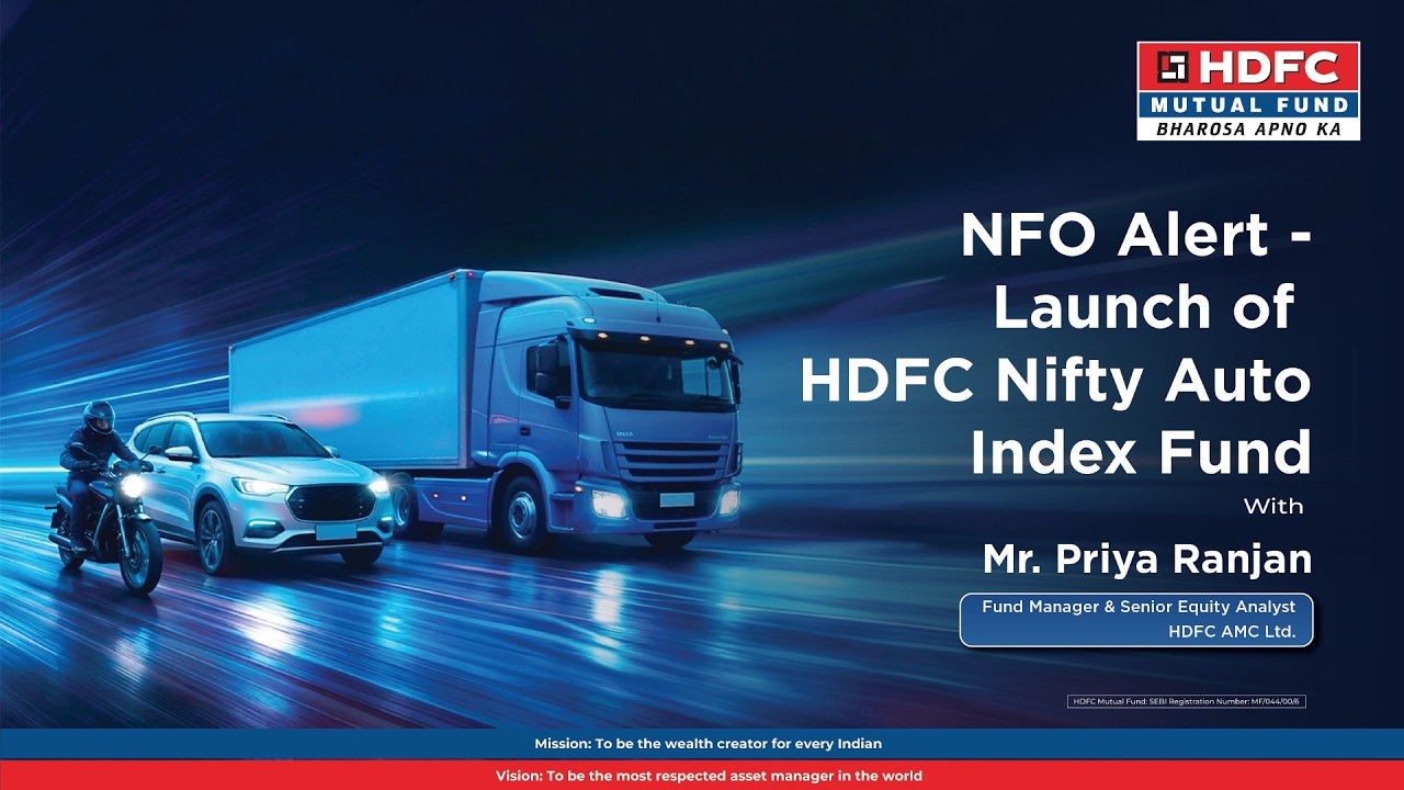 Launch of HDFC Nifty Auto Index Fund | HDFC Mutual Fund