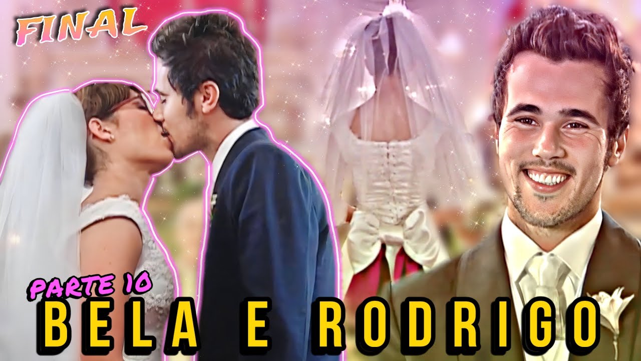 REAGINDO A HISTÓRIA DE BELA E RODRIGO (FINAL) - Parte 10