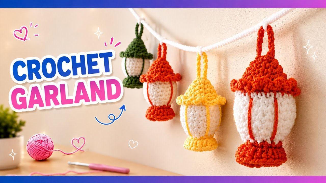 طريقة عمل حبل فوانيس كروشيه 2026 بأقل من 30 دقيقة. how to make a crochet garland