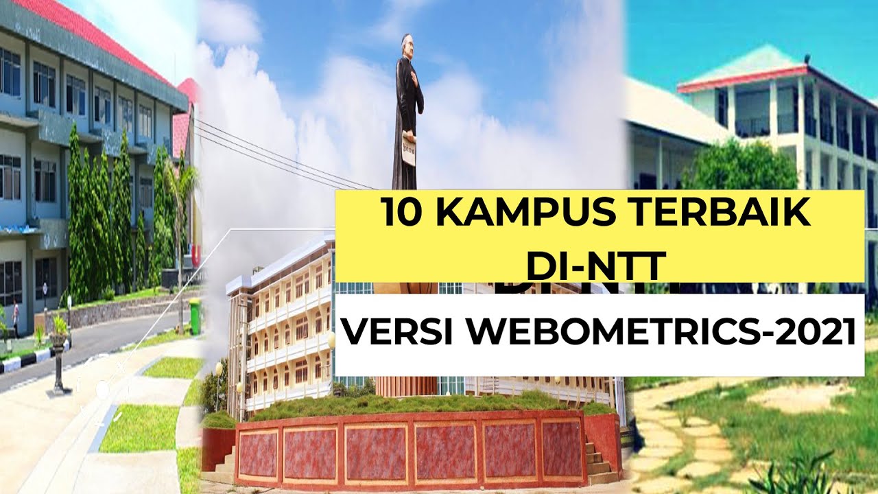 10 KAMPUS TERBAIK DI NTT VERSI WEBOMETRICS 2021