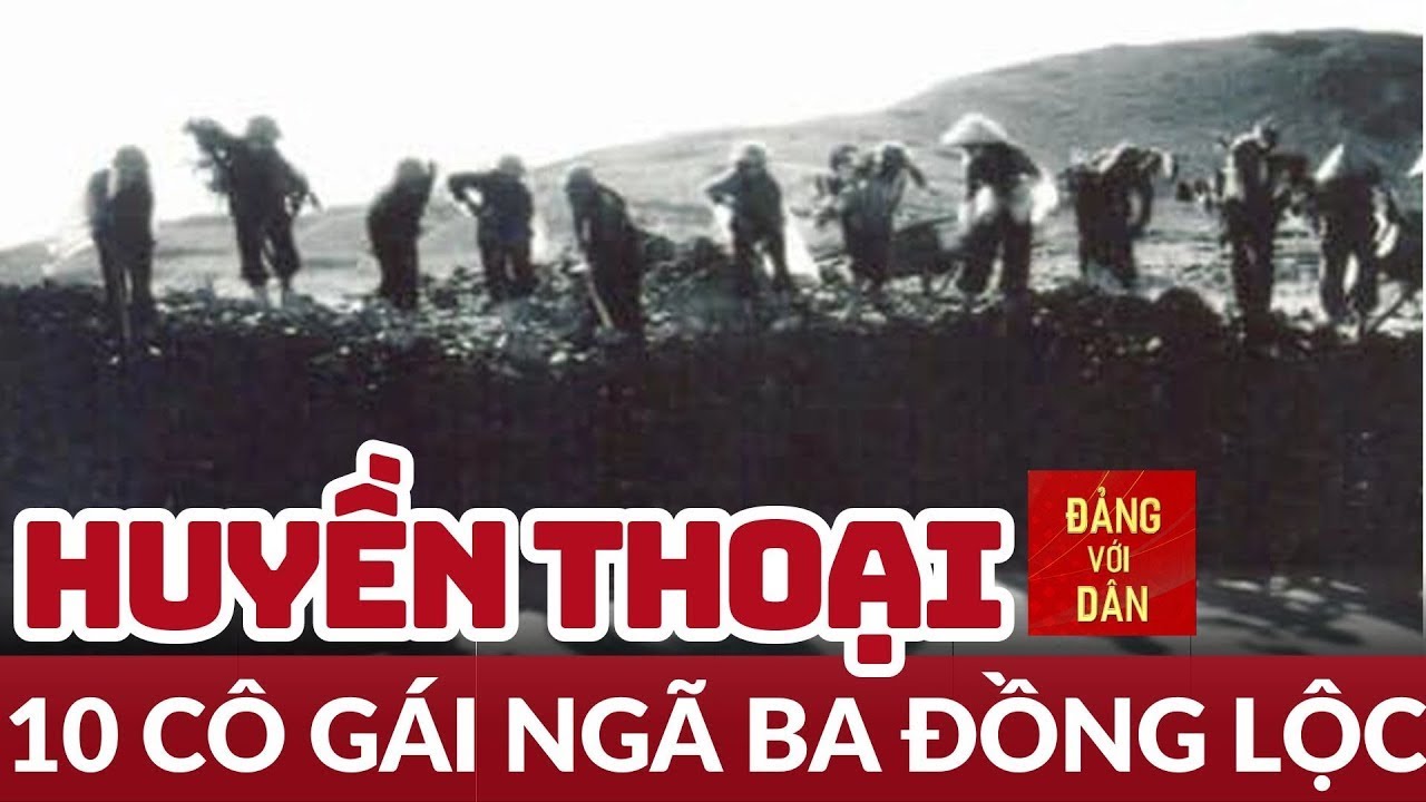 Bức ảnh cuối cùng về 10 cô gái ngã ba Đồng Lộc | CÂU CHUYỆN CUỘC SỐNG | Đảng với Dân