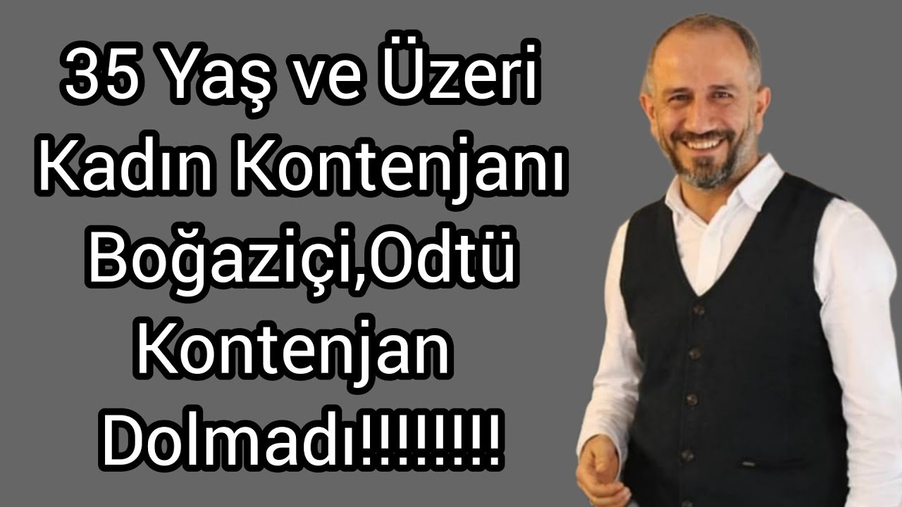 35 Yaş ve Üzeri Kadın Kontenjanı Hakkında