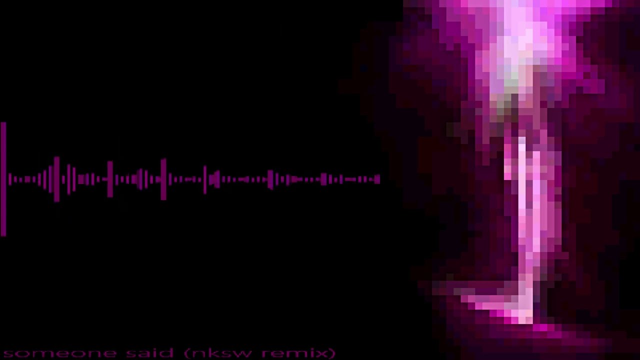 Someone Said but Skrillex remembered the drums \ nksw remix