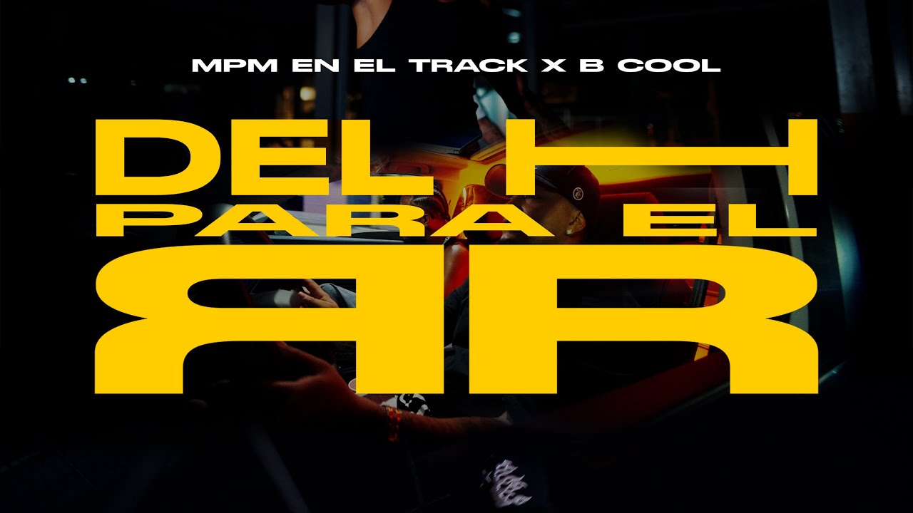 MPM EN EL TRACK x B-COOL ELSINFONICO - DEL H PARA EL RR (VIDEO OFICIAL)