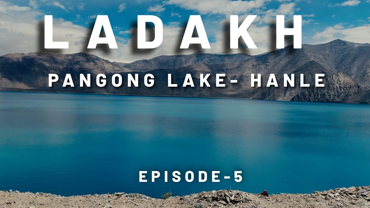Ladakh Ride Episode 5 | Pangong Lake | Hanle (Kannada + English Subtitles)