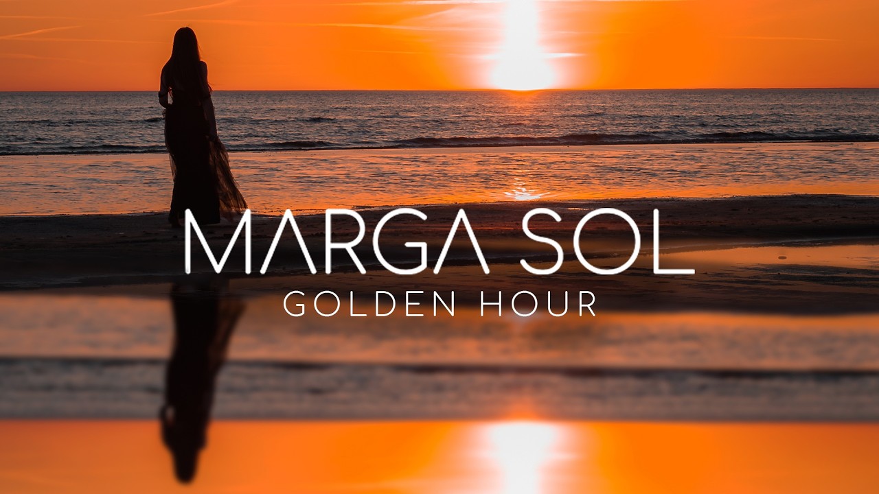 MARGA SOL - GOLDEN HOUR (Official Video)