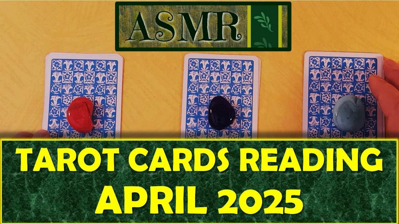 ASMR Tarot Cards Reading - April 2025