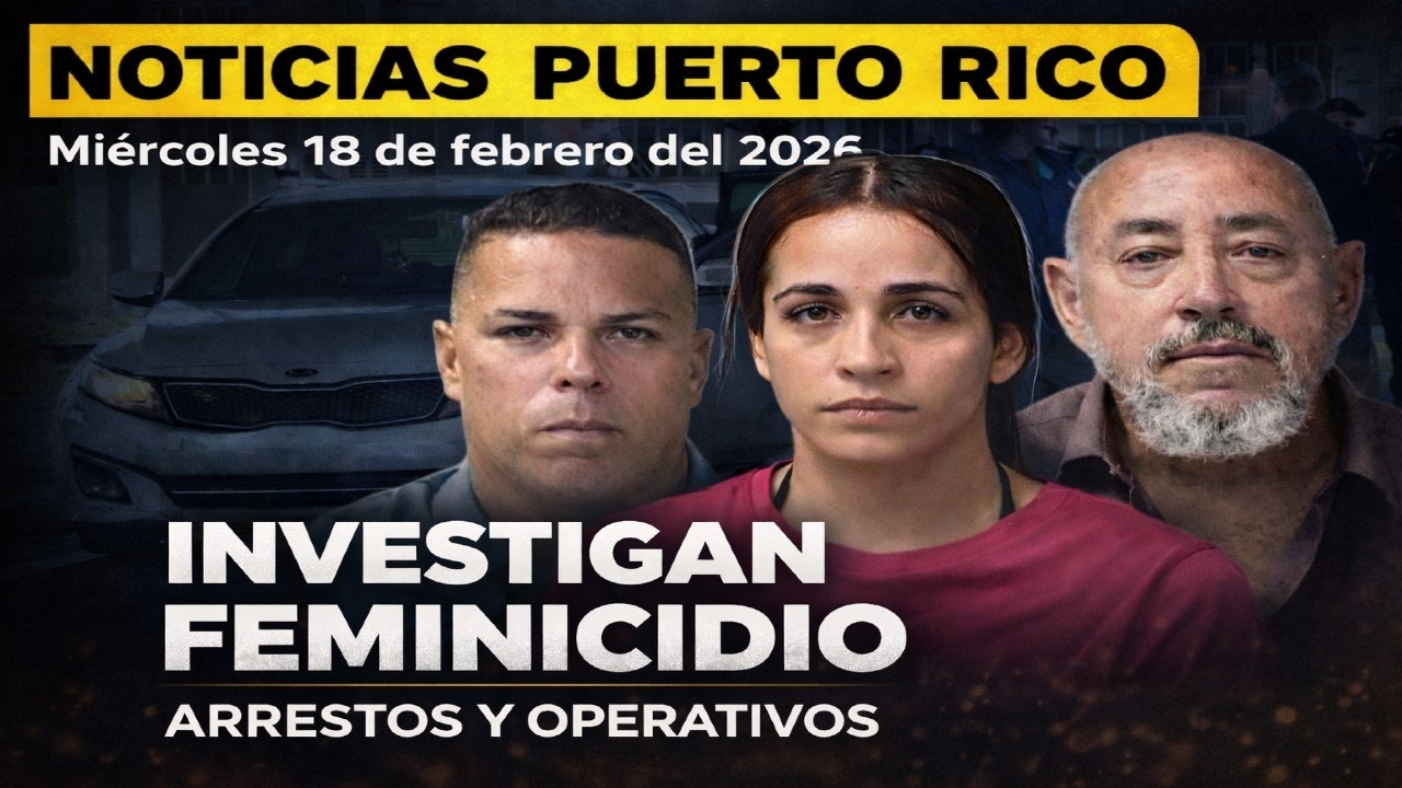 Noticias Puerto Rico Hoy: Investigan Feminicidio en Yauco y Varias Muertes en Distintos Municipios