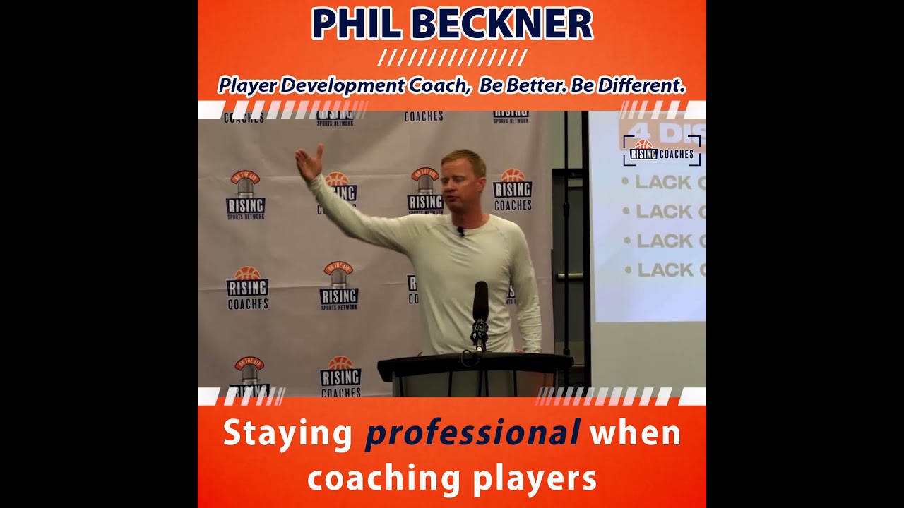 Phil Beckner: Staying Professional when Coaching Players