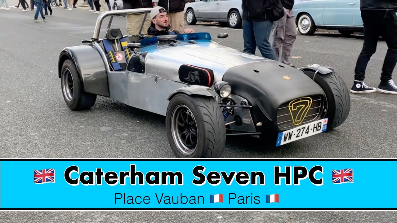 🇬🇧 Caterham Seven HPC 🇬🇧 place Vauban 🇫🇷 Paris 🇫🇷