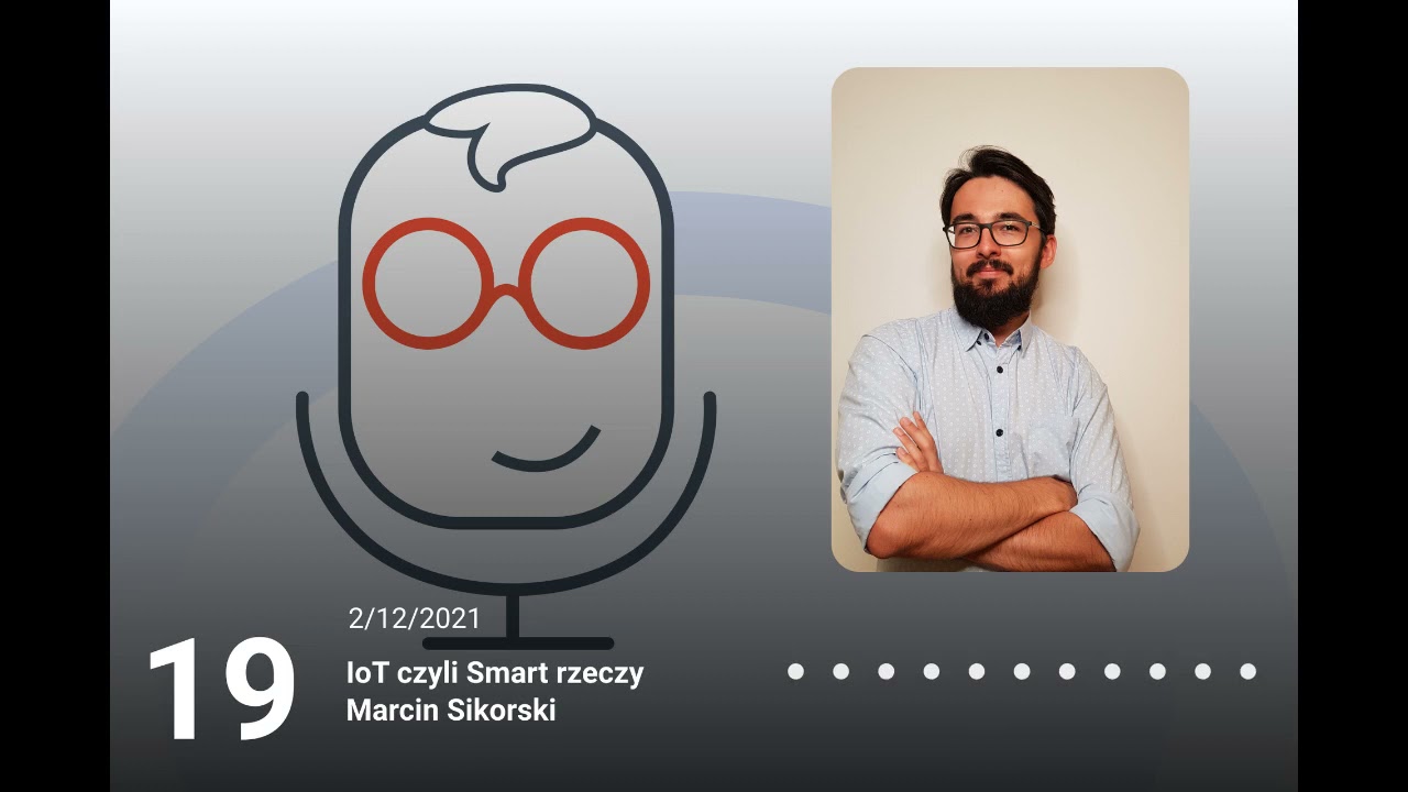 019#ITiTy  IoT   Smart Rzeczy   Marcin Sikorski