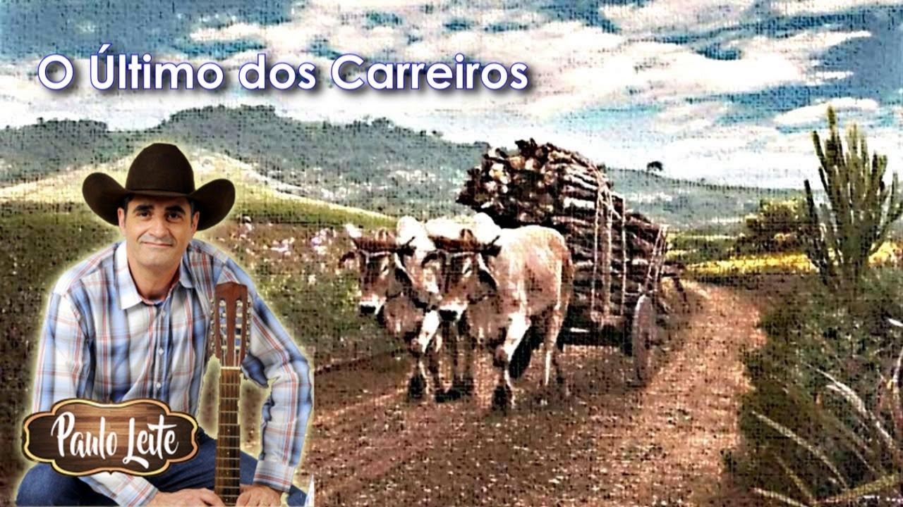 O ÚLTIMO DOS CARREIROS - PAULO LEITE