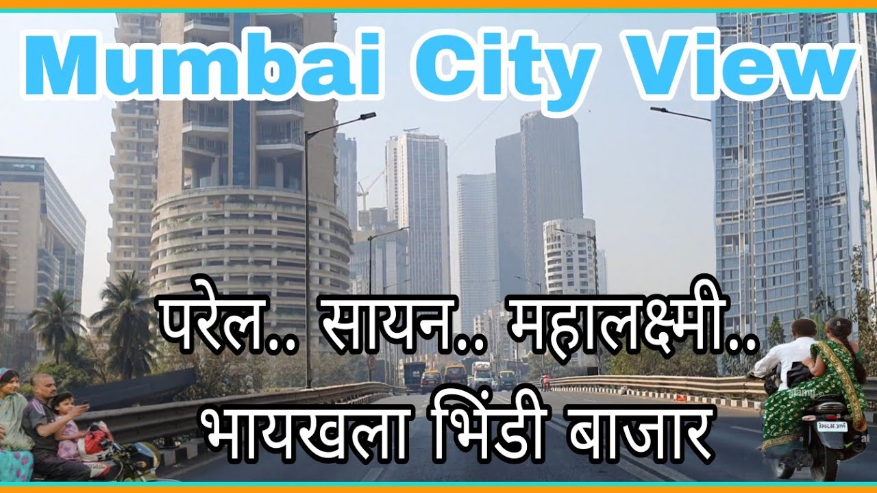 Mumbai Airport To Bhendi Bazar Full City View Via Parel Sion Byculla