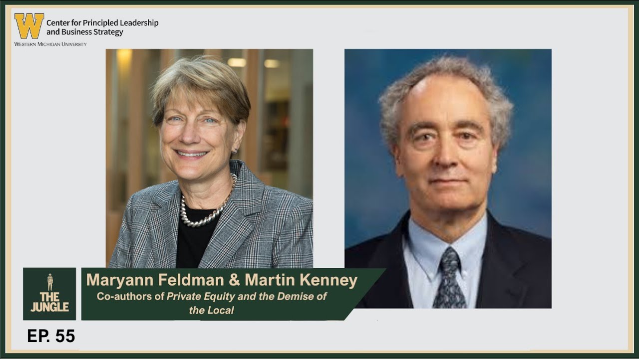 Maryann Feldman & Martin Kenney - Private Equity and the Demise of the Local | THE JUNGLE #55