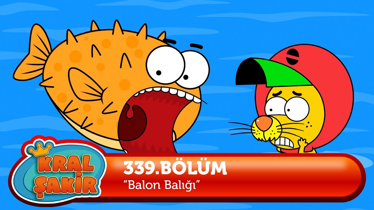 Kral Şakir 339. B&ouml;l&uuml;m - Balon Balığı