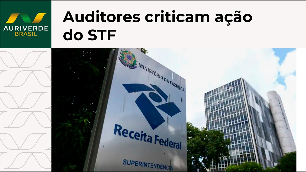 Auditores da Receita criticam ação do STF contra servidores