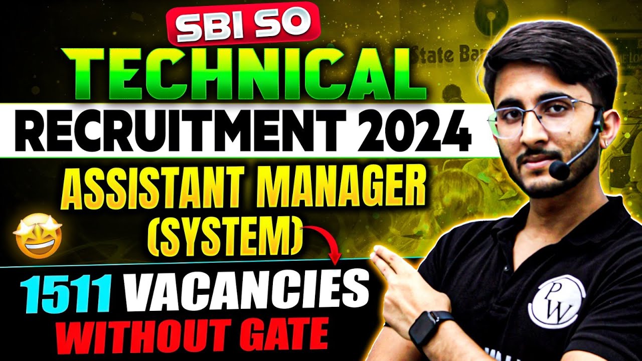 SBI SO Recruitment 2024 | Assistant Manager (Technical) Official Notification Out | Complete Details