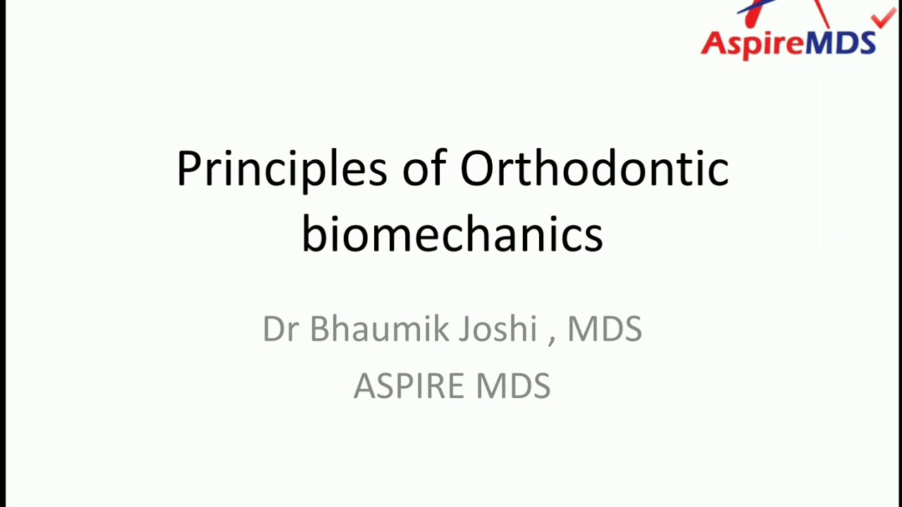 Orthodontic Biomechanics | NEET MDS | ASPIRE MDS | Online Coaching