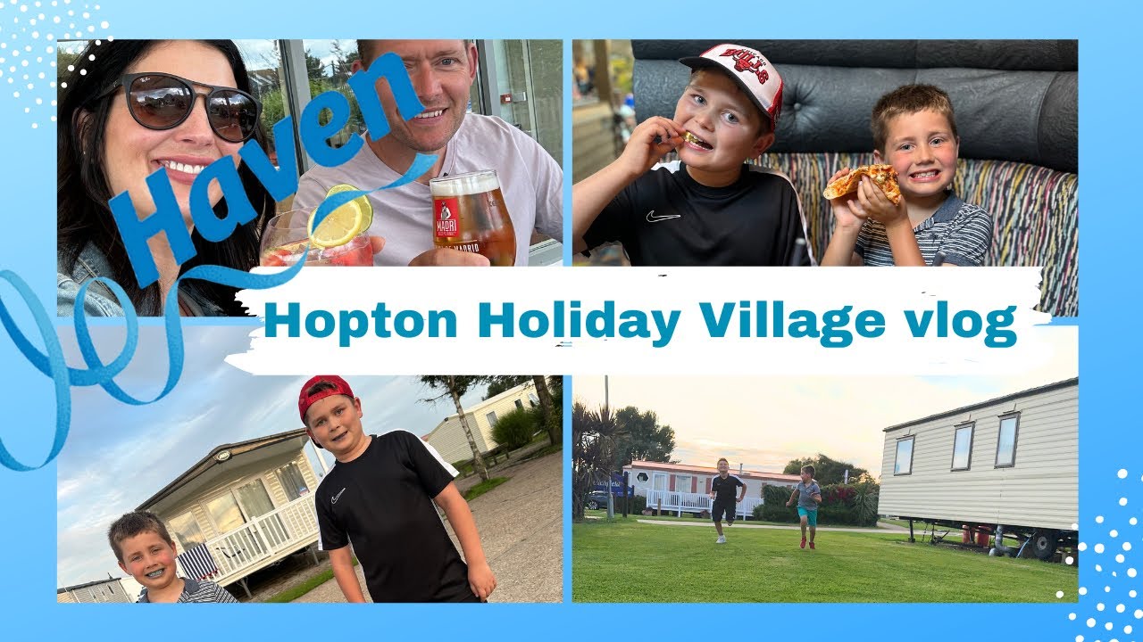 We Stayed At Hopton Holiday Village | Haven Holiday Vlog. #havenholidays