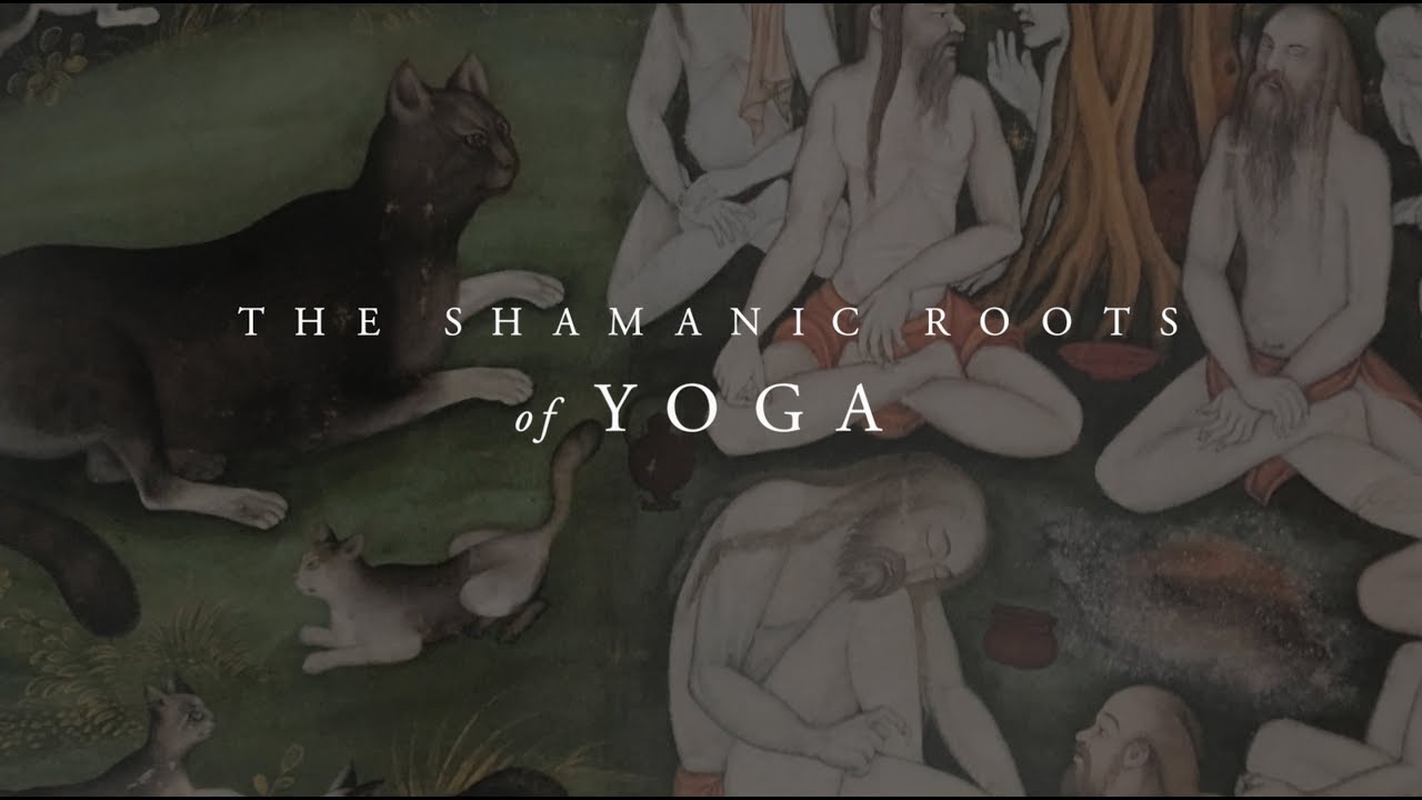 The Shamanic Roots of Yoga