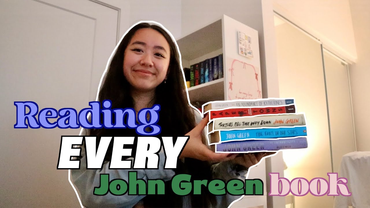Reading *EVERY* John Green Book 📚