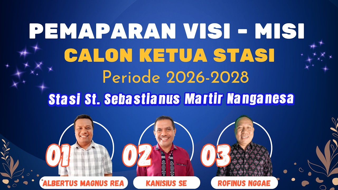 PEMAPARAN VISI MISI CALON KETUA STASI  ST. SEBASTIANUS MARTIR NANGANESA (PERIODE 2026 - 2028)