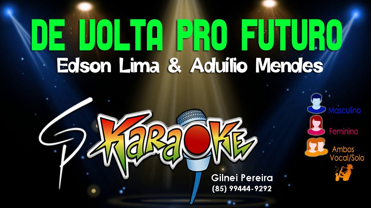 Karaokê Edson Lima e Aduílio Mendes - De Volta pro Futuro