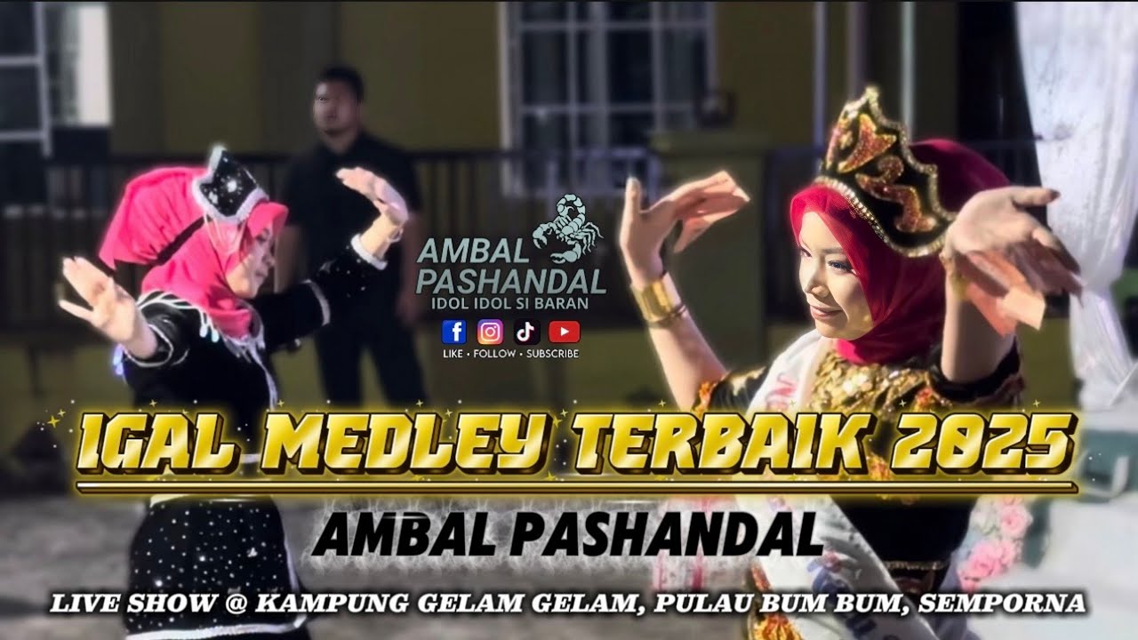 IGAL MEDLEY 2025 - AMBAL PASHANDAL [LIVE SHOW]