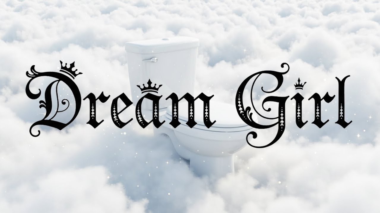 Dream Girl 🚽