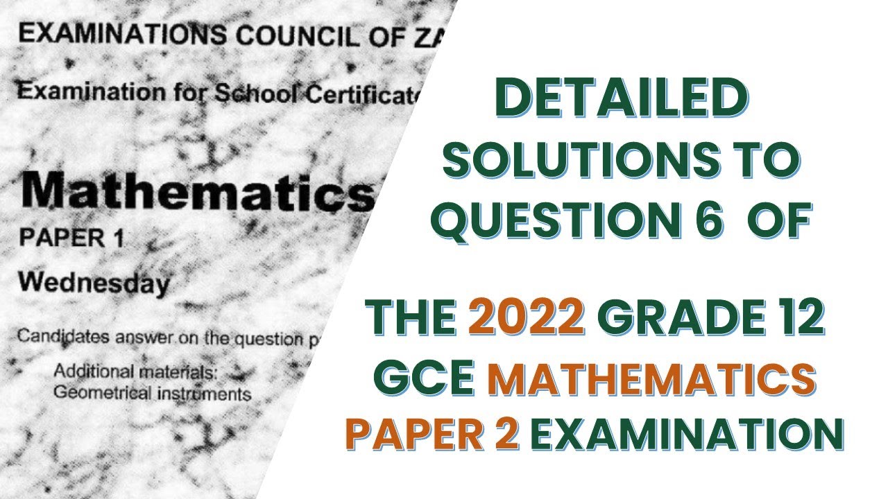 2022 GCE MATHEMATICS P2 SOLUTIONS Q6