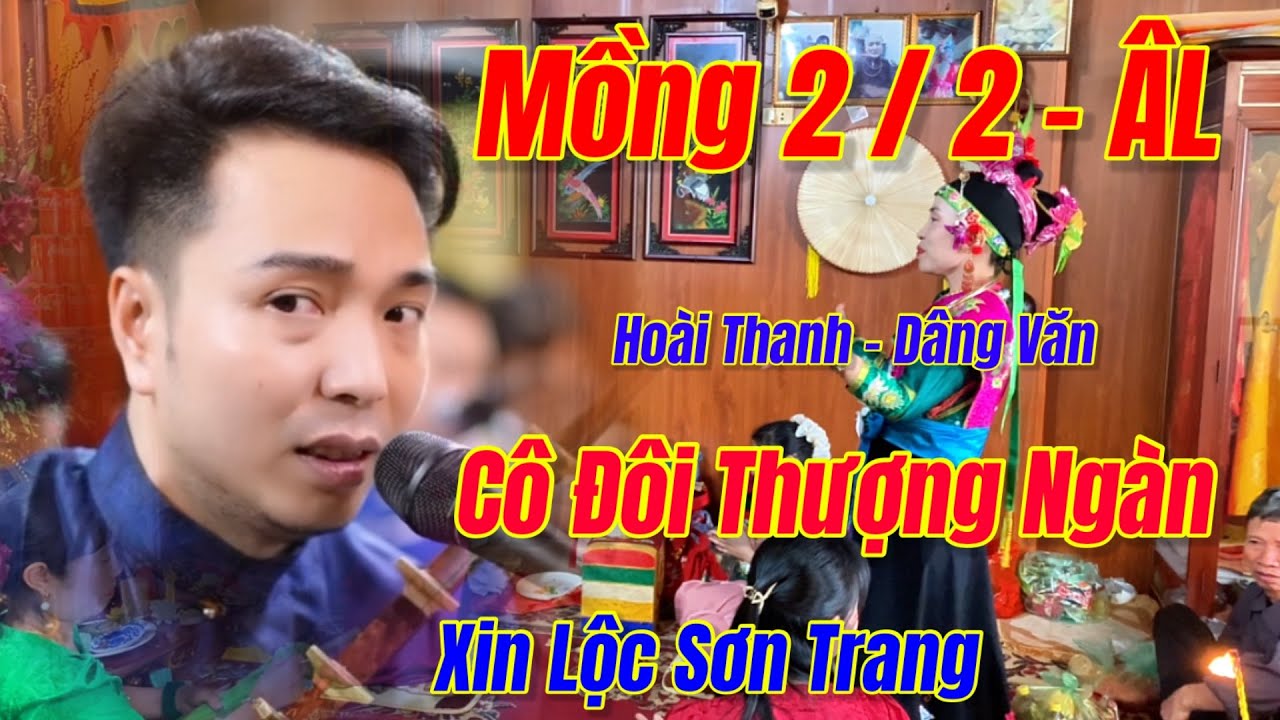 Hoài Thanh - Hát Văn, Cô Đôi Thượng Ngàn, Xin Lộc Sơn Trang. Bản Đền Họ Nguyễn Họ Đinh