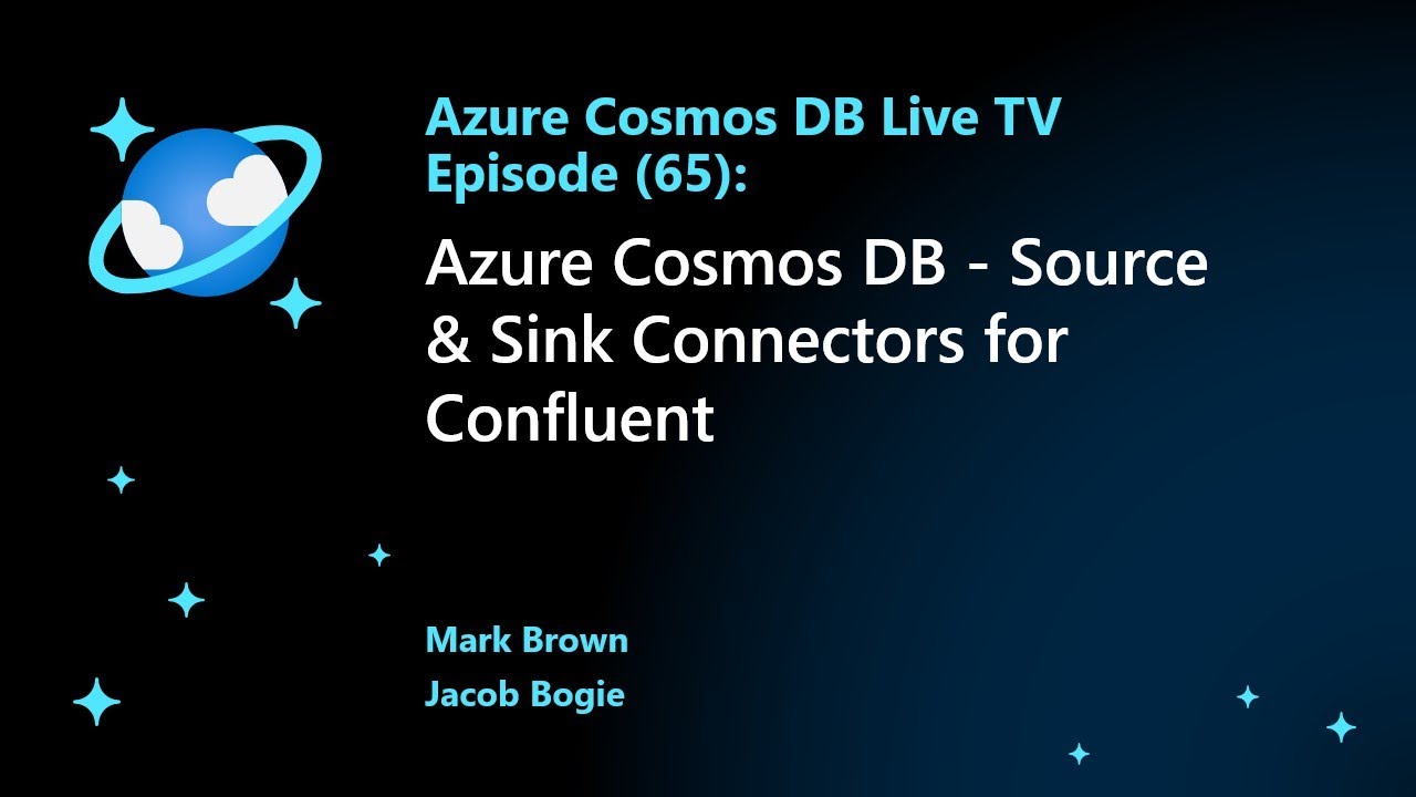 Azure Cosmos DB - Source & Sink Connectors for Confluent - Ep. 65