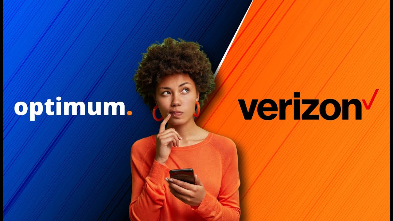 Optimum vs  Verizon  Which One is Good?
