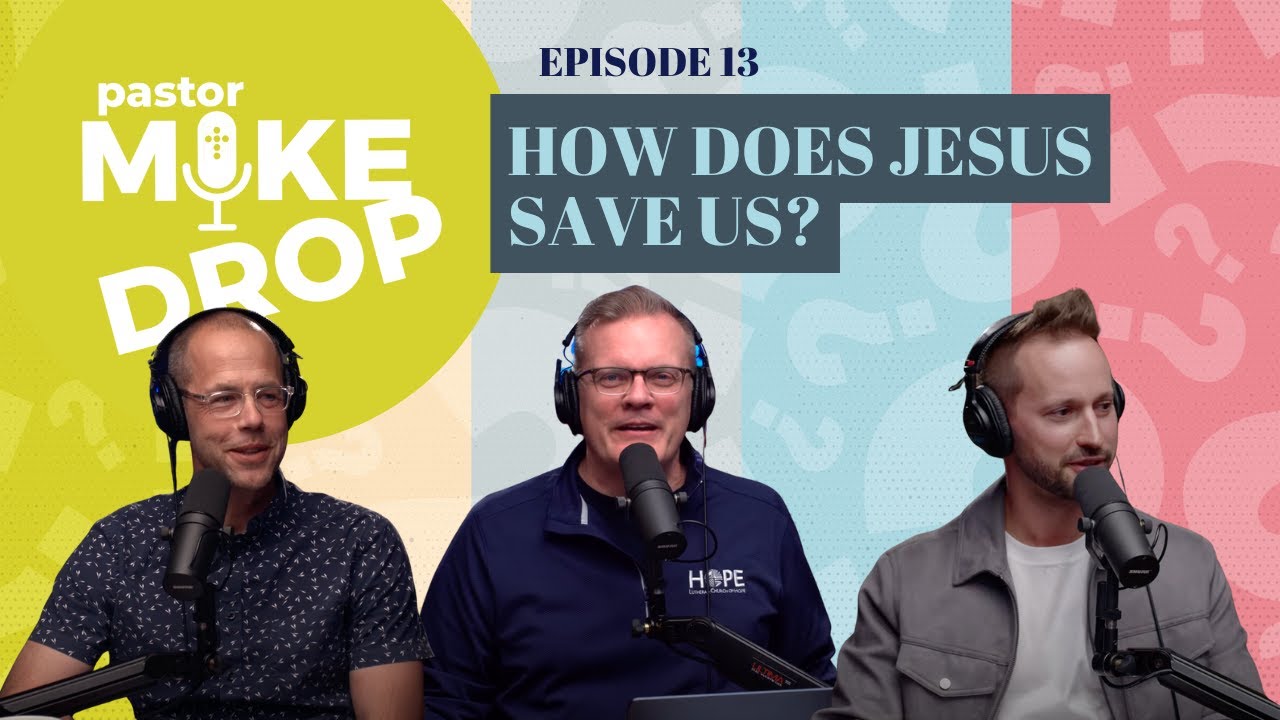 FAQs of Faith: How Does Jesus Save Us? | Ep. 13 | 4.16.25