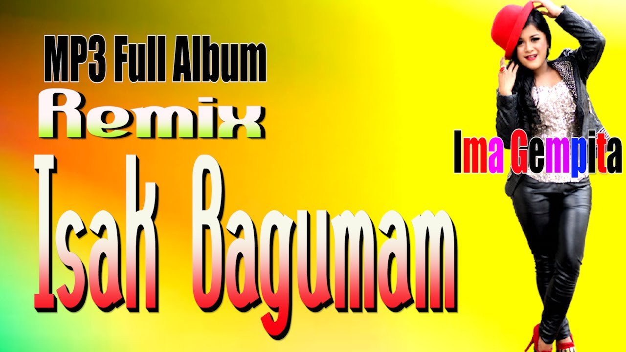 MP3 FULL ALBUM SYAHDU || ISAK BAGUMAM || IMA GEMPITA