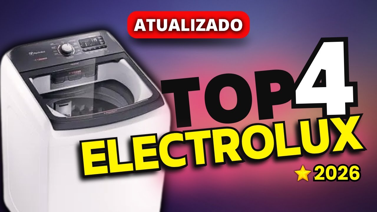 Qual MELHOR MÁQUINA DE LAVAR ELECTROLUX EM 2026? Top 4 Máquina de Lavar Custo-benefício [ATUALIZADO]