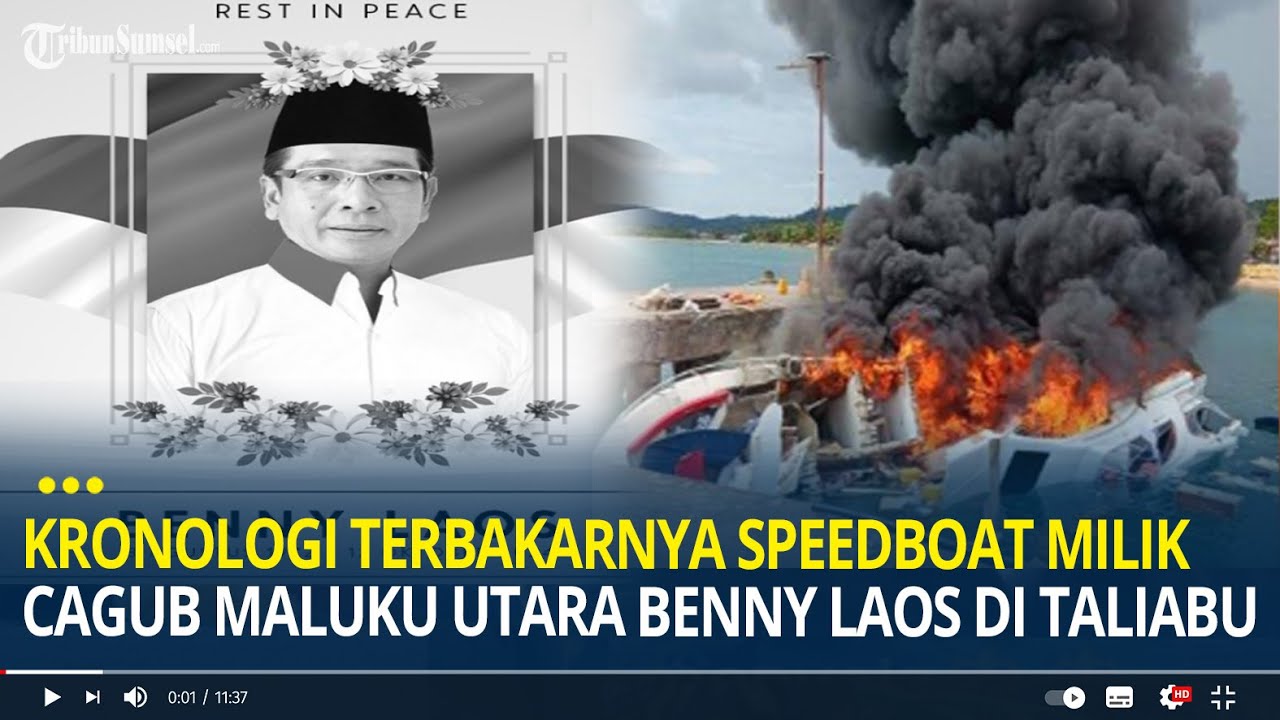 Kronologi Terbakarnya Speedboat Milik Calon Gubernur Maluku Utara Benny Laos di Taliabu