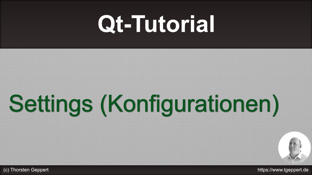 Qt Tutorial 041: Settings (Konfigurationsdateien speichern und laden)
