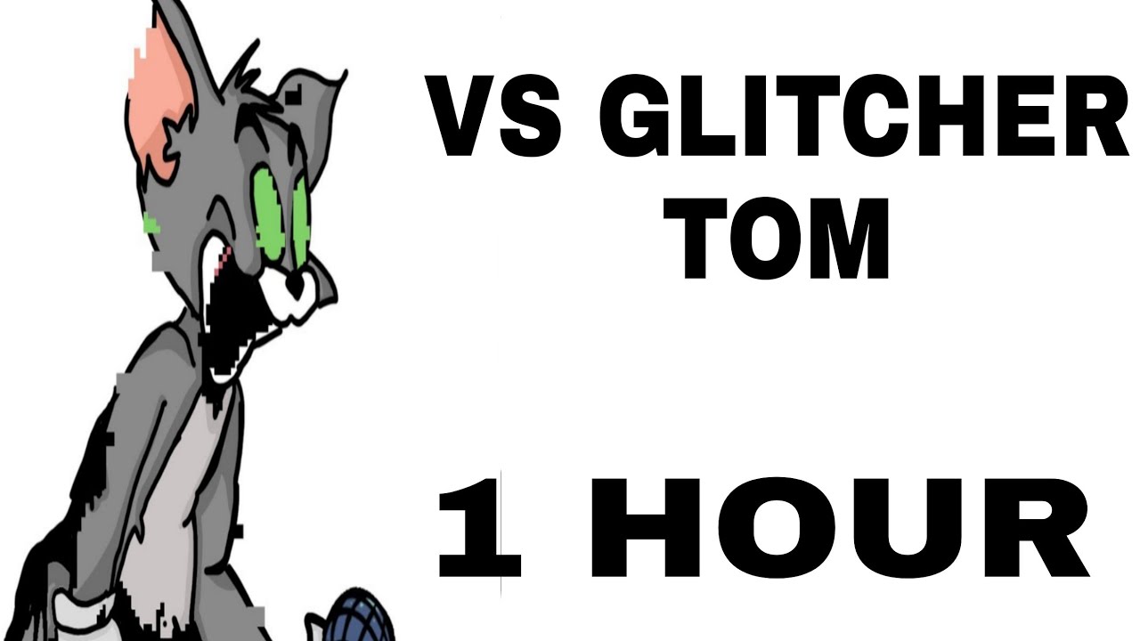 Vs Glitcher Tom Song 1 hour FNF Come Learn With Pibby