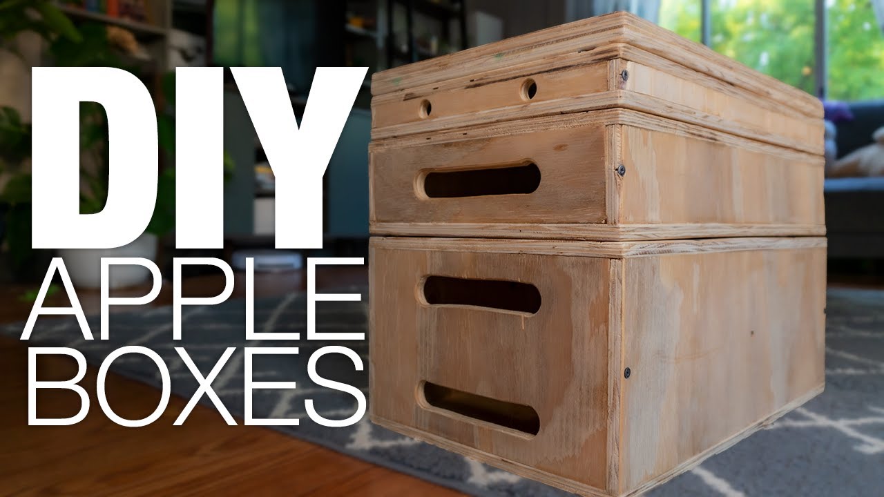 TUTORIAL: DIY Apple Boxes