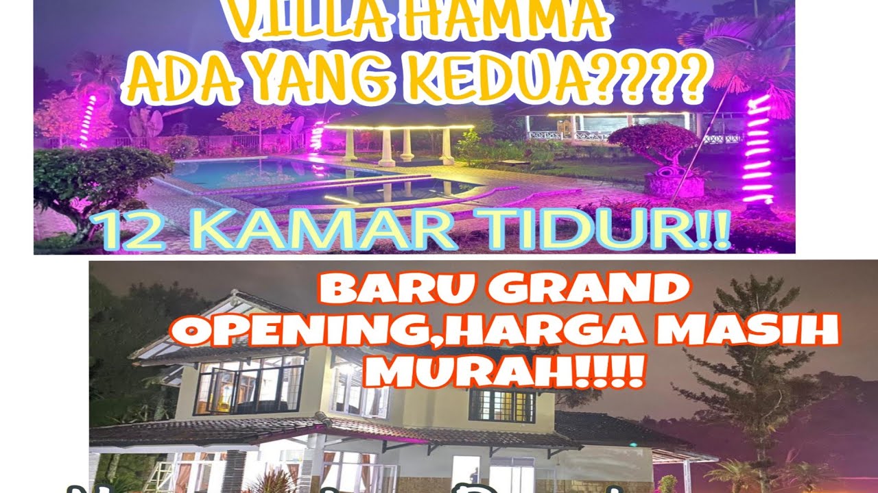 VILLA HAMMA ADA YANG KEDUA??? 12 KAMAR TIDUR??? HARGA GRAND OPENING!!!