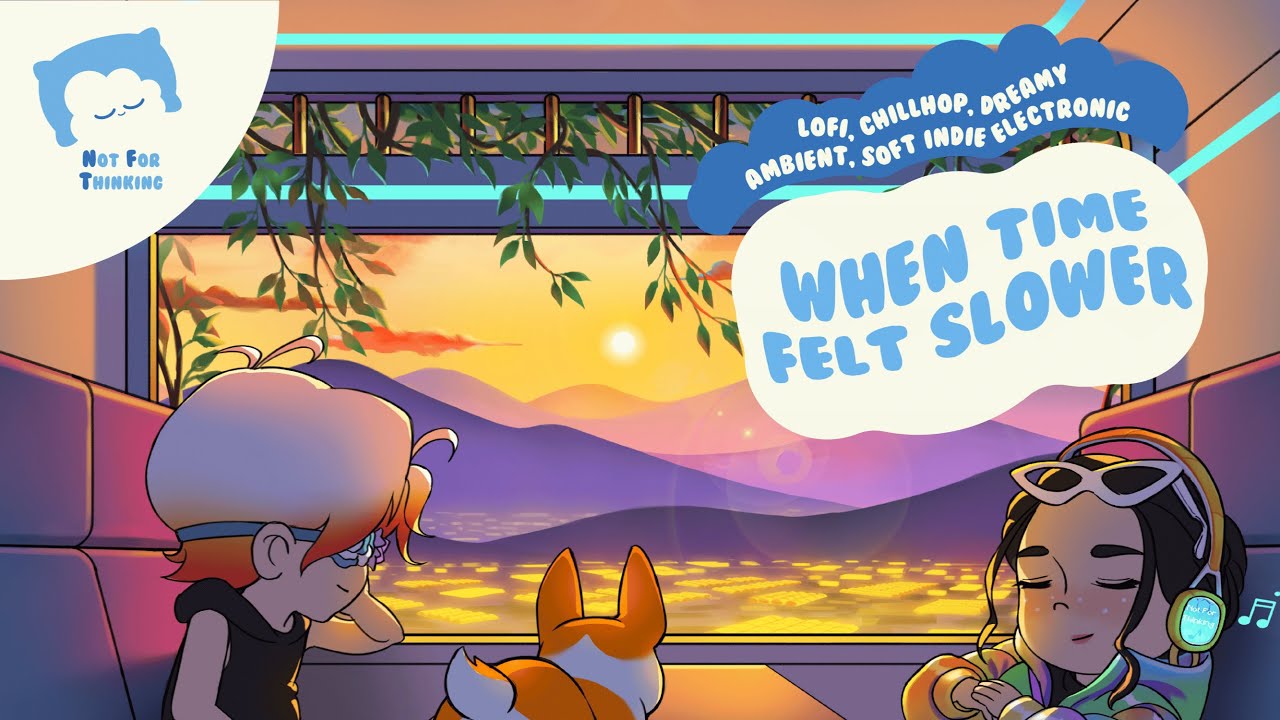 When Time Felt Slower 🌅🎧 | Lofi Chill Beats for Relaxation & Focus