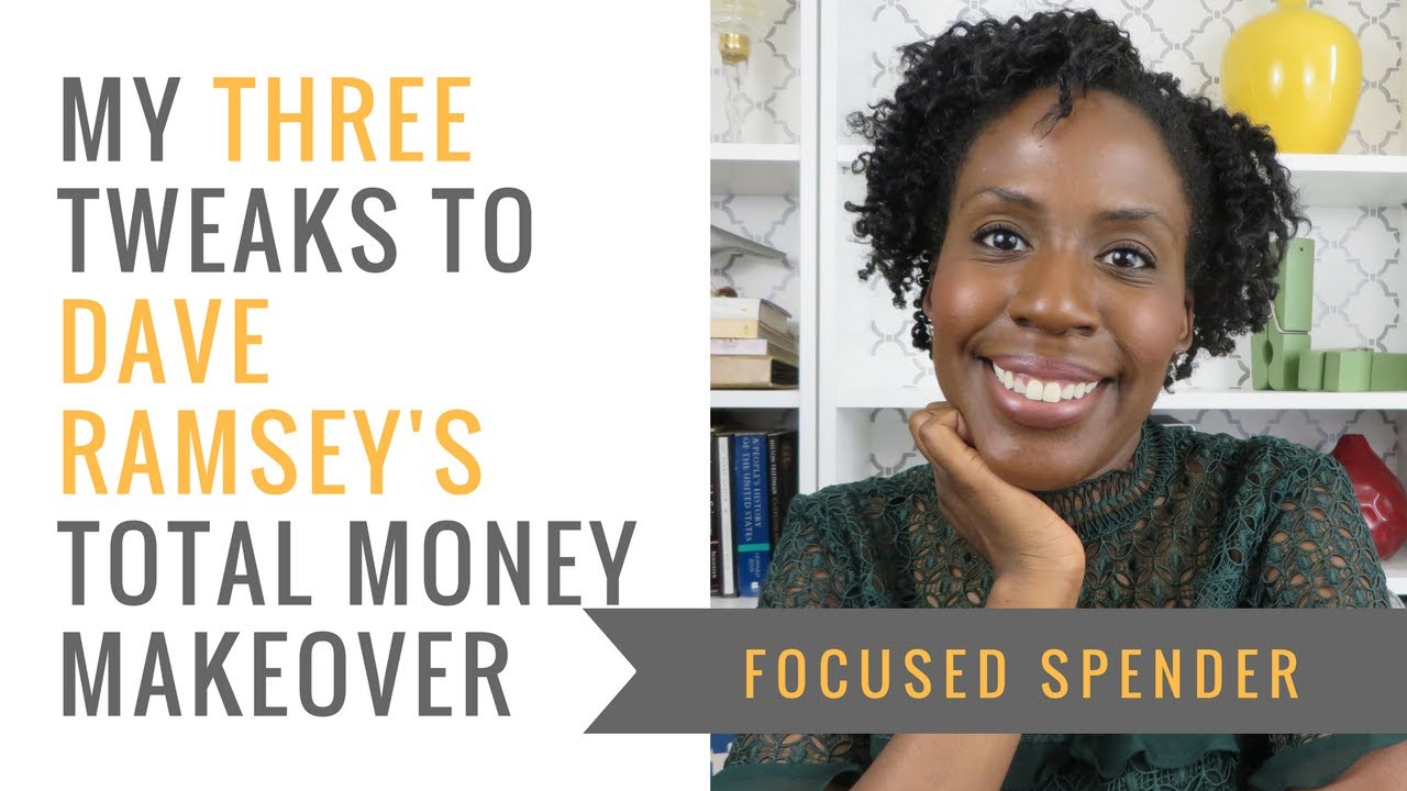 My THREE Tweaks to Dave Ramsey's TOTAL MONEY MAKEOVER - + the 7 Baby Steps
