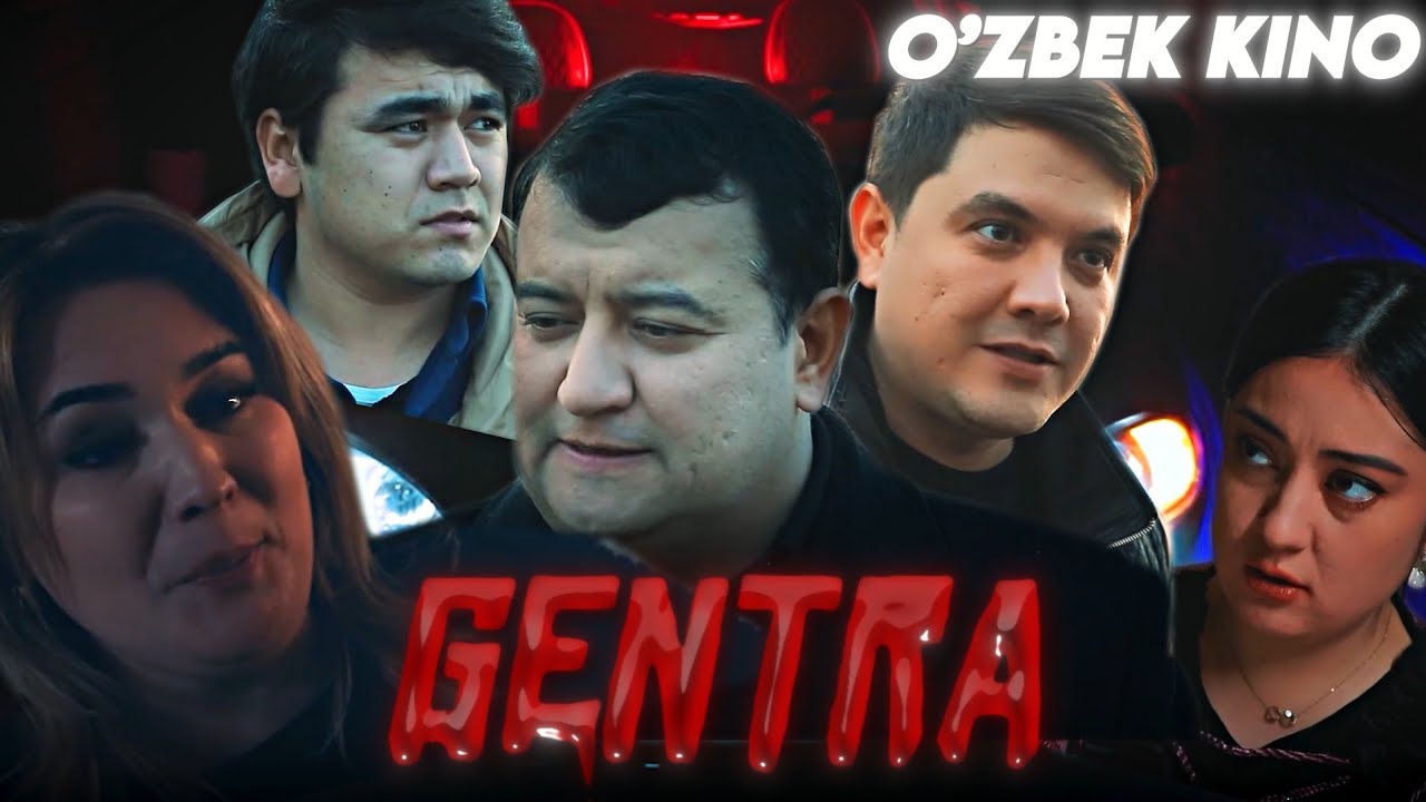 О'ZBEK FILM || GENTRA ||  ЎЗБЕК ФИЛМ