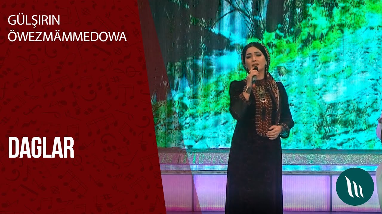 Gülşirin Öwezmämmedowa - Daglar | 2020