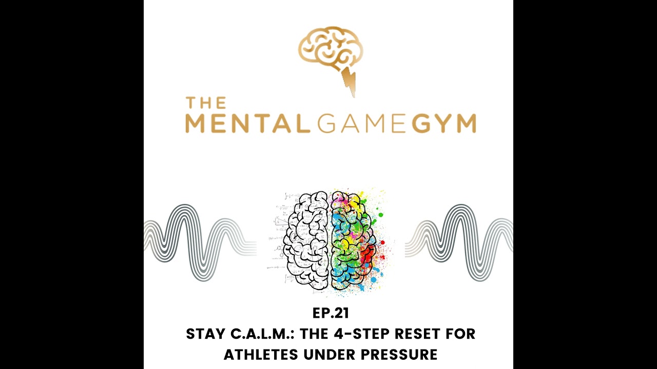 Stay C.A.L.M.: The 4-Step Reset for Athletes Under Pressure